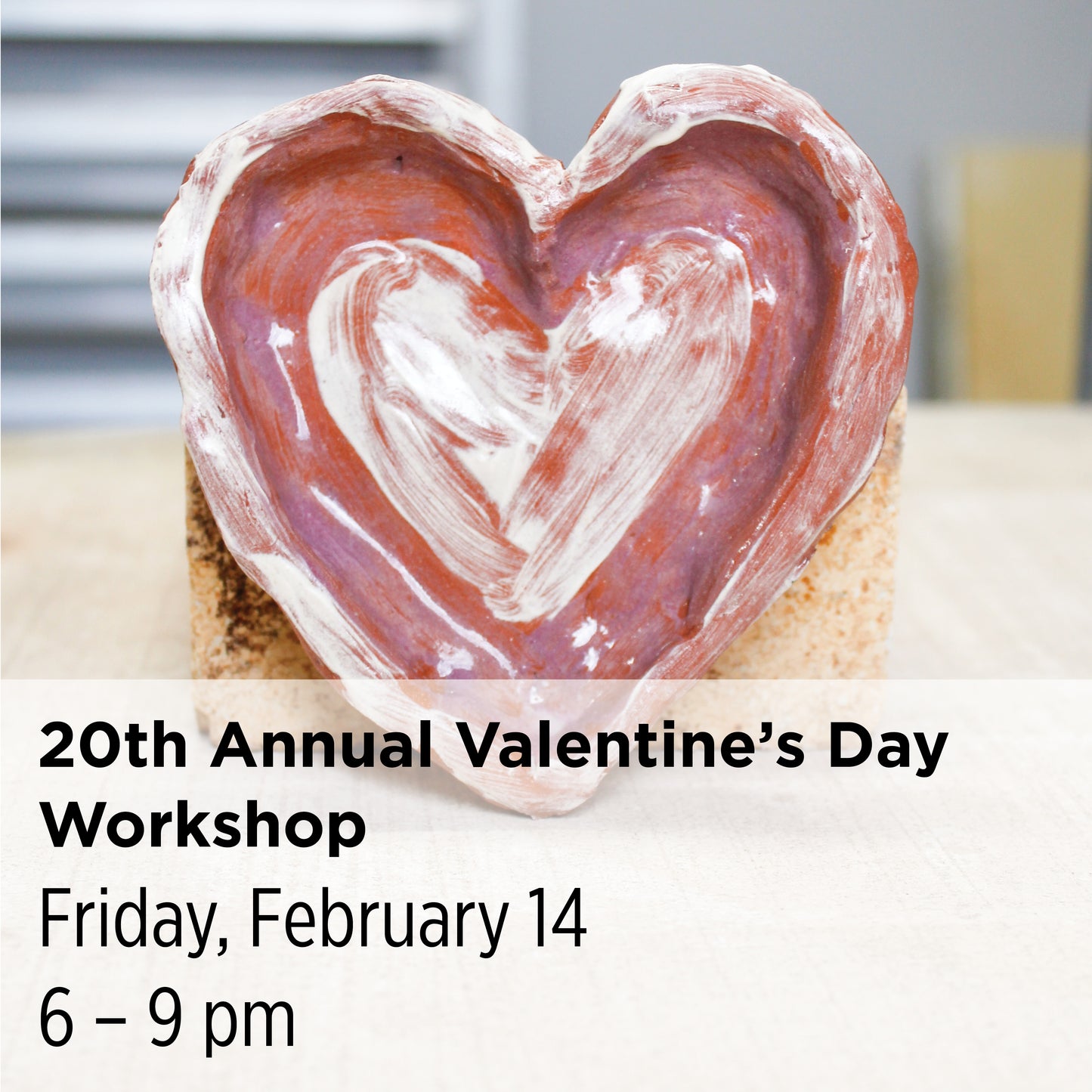 20th Annual Valentine's Day Workshops